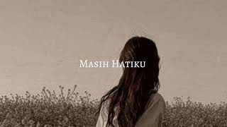 Download lagu Masih Hatiku - [slowed reverb] mp3