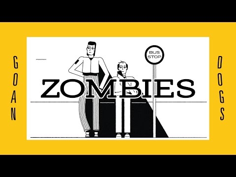 GOAN DOGS | ZOMBIES | OFFICIAL MUSIC VIDEO