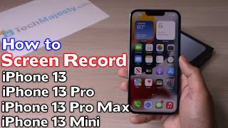 How to Screen Record on iPhone 13 / iPhone 13 Pro / iPhone 13 Pro Max / iPhone 13 Mini (Recording)