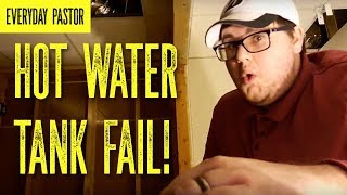 preview picture of video 'Pastor's Hot Water Tank Fail!'