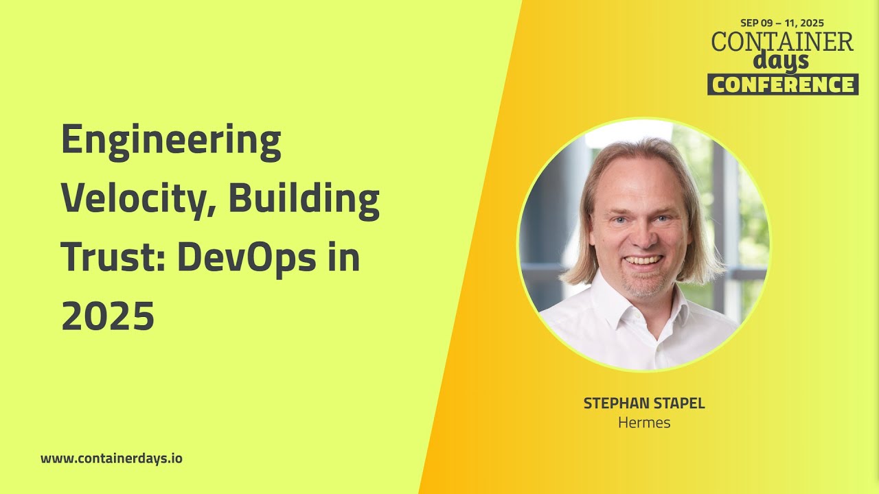 Engineering Velocity, Building Trust: DevOps in 2025 - Stephan Stapel