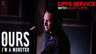 Ours Perform Monster Live | Jimmy Gnecco (Distorted Lullabies) | Lipps Service