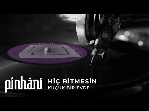 Hiç Bitmesin - Pinhani
