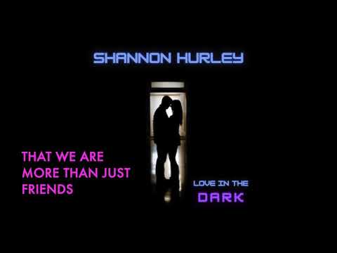 Shannon Hurley- Love In The Dark (Official Lyric Video)