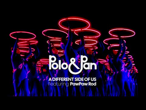 POLO & PAN — A Different Side Of Us feat. PawPaw Rod (Official Music Video)