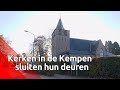 Kerken in de Kempen sluiten hun deuren: 'Heel jammer'