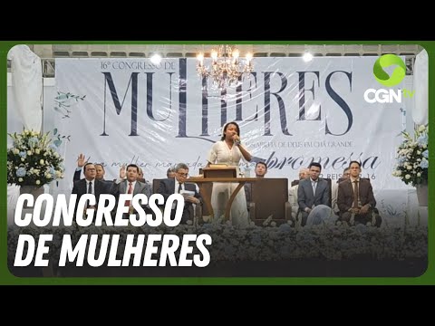 Confira como foi a abertura do Congresso de Mulheres em Chã Grande