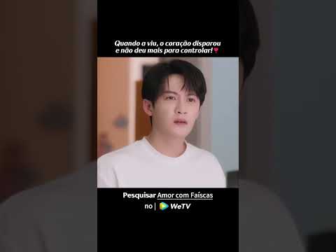 Quando a viu, o coração disparou e não deu mais para controlar! #AmorcomFaíscas