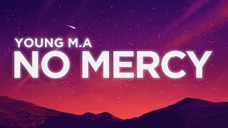 Young M.A - No Mercy (Lyrics) | Nabis Lyrics
