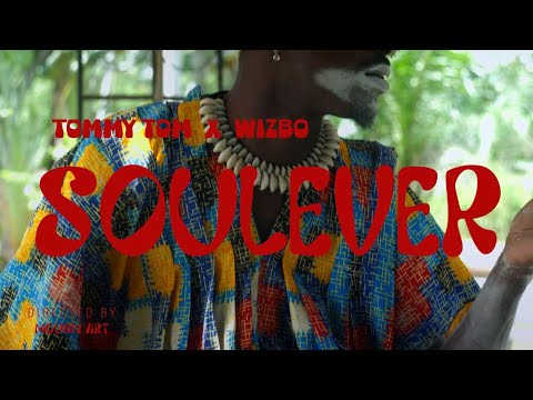 Tommy TOM x WIZBO SOULEVER (Official Music Video)