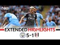 EXTENDED HIGHLIGHTS | Man City 5-1 Fulham | Hard Battle Ends In Defeat