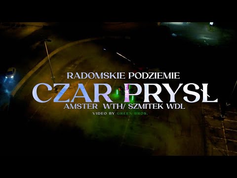Radomskie Podziemie - Czar Prysł ft Szmitek WDL , Amster