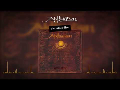 Akhenaton - J'voulais dire (Audio officiel)