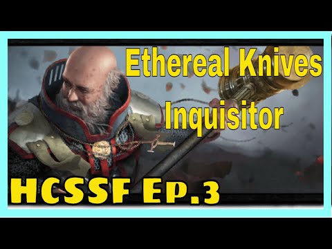 [HCSSF] Ethereal Knives Inquisitor Build Diary Ep.3 [PoE 3.17 Archnemesis]