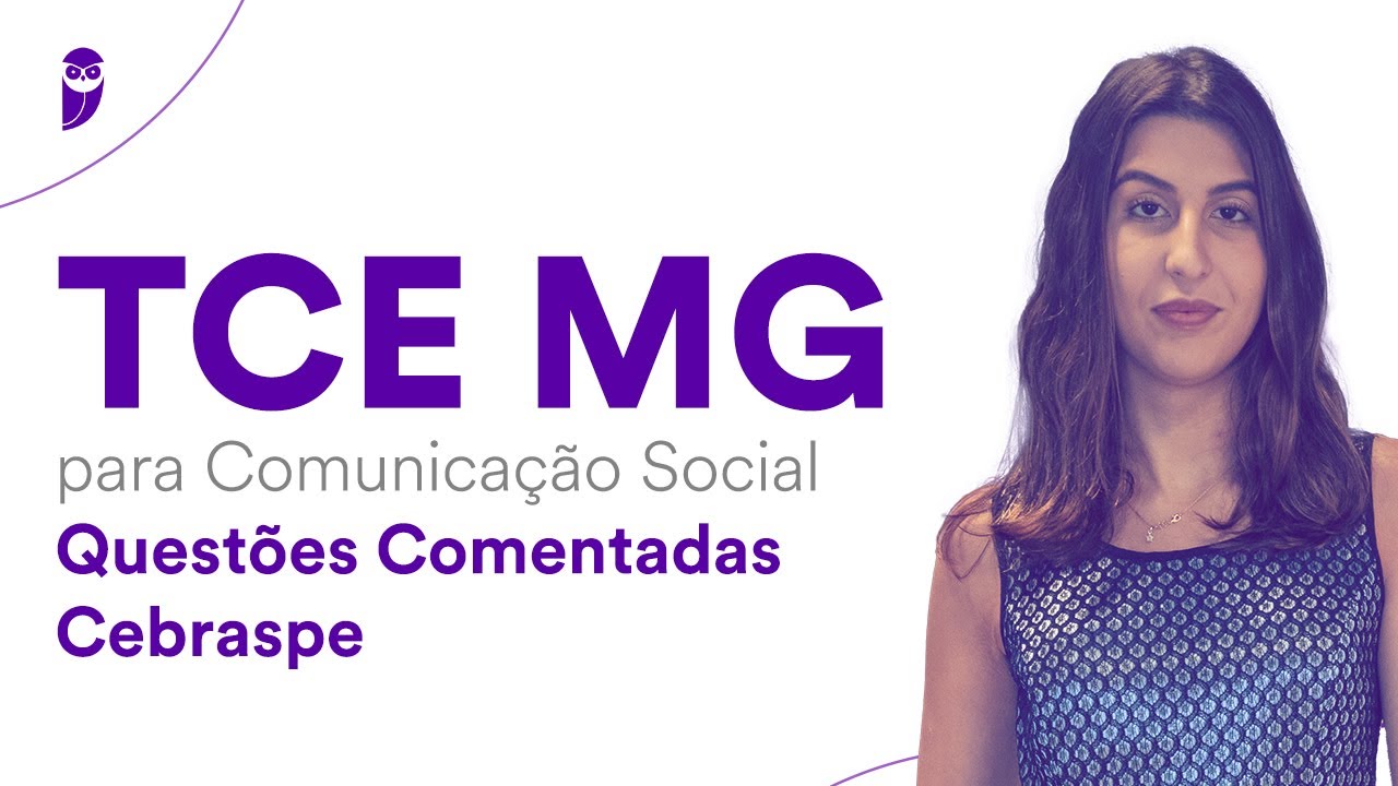 TCE MG para Comunicação Social - Questões Comentadas Cebraspe