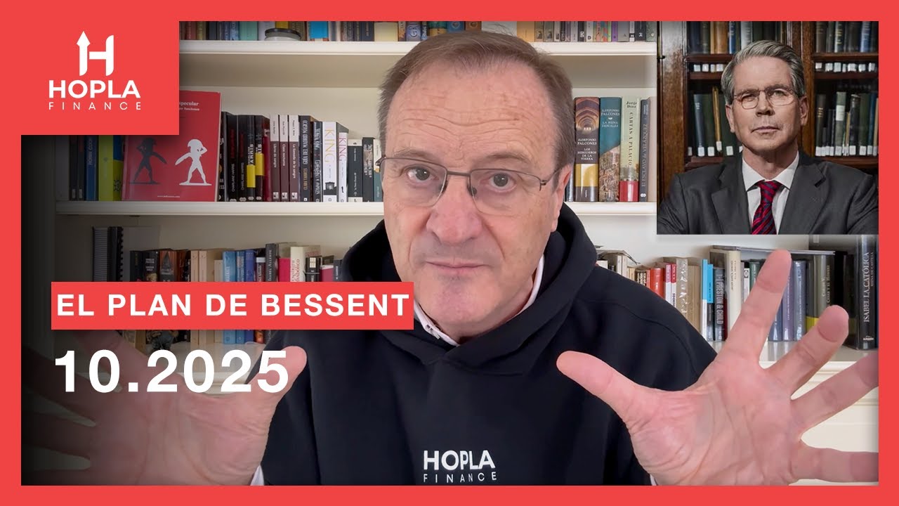 El plan de Bessent 10/25
