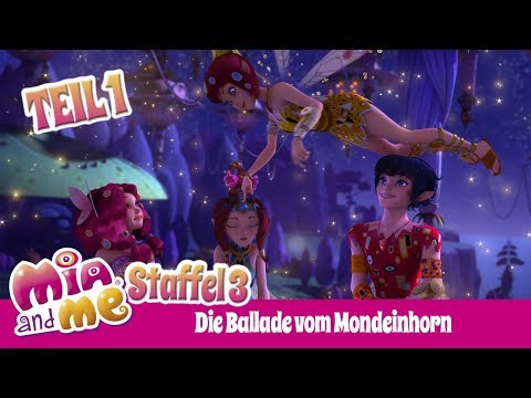Die Ballade vom Mondeinhorn - Teil 1 - Mia and me  - Staffel 3