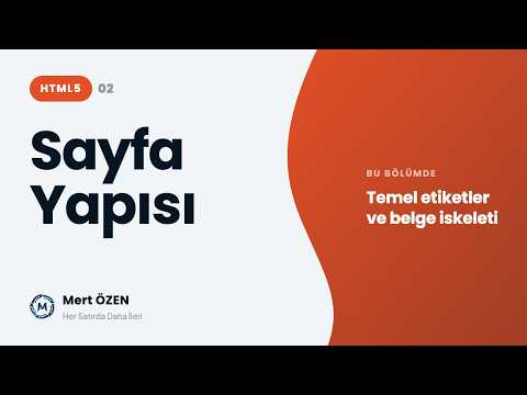 HTML 5: Temel HTML 5 Sayfa Yapısı ve Temel Etiketler