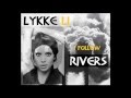 I Follow Rivers- Lykke Li [HQ+Lyrics] 
