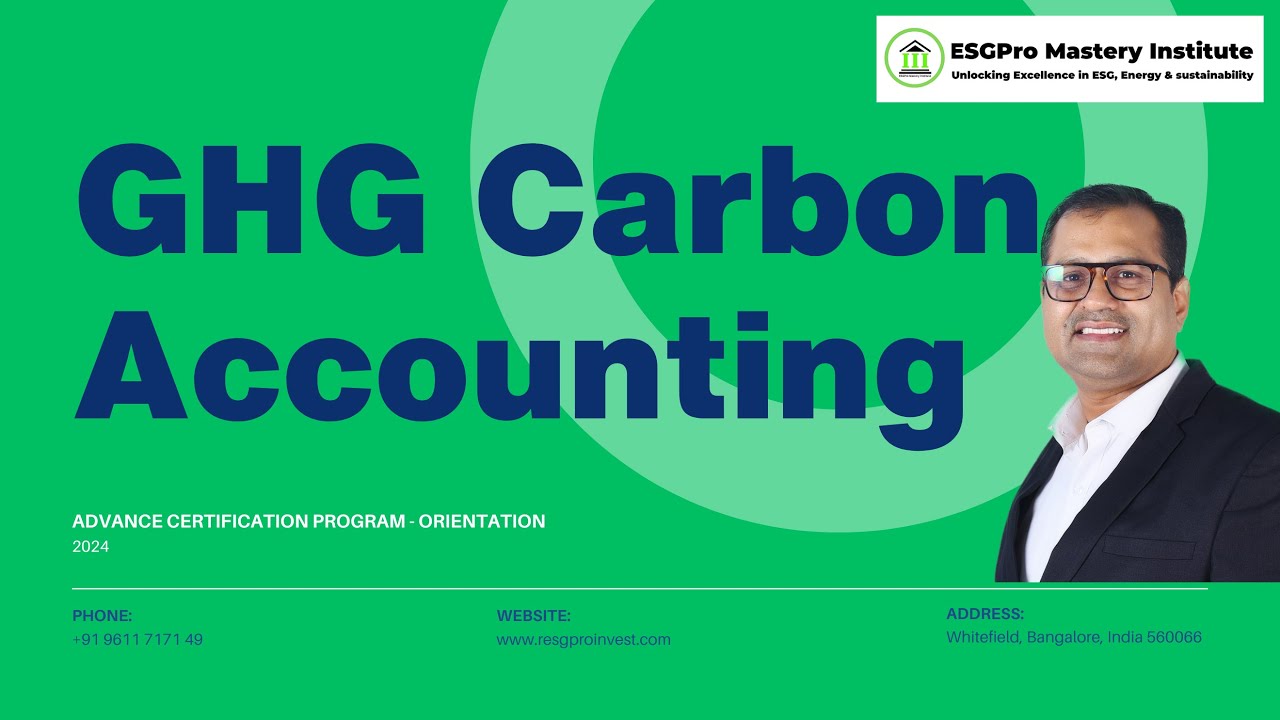 GHG Accounting & Climate Change Basics | Advanced Certification Program - Module 1 (Part 1)