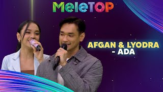 Download lagu Afgan & Lyodra - Ada | MeleTOP | Nabil & Namie mp3