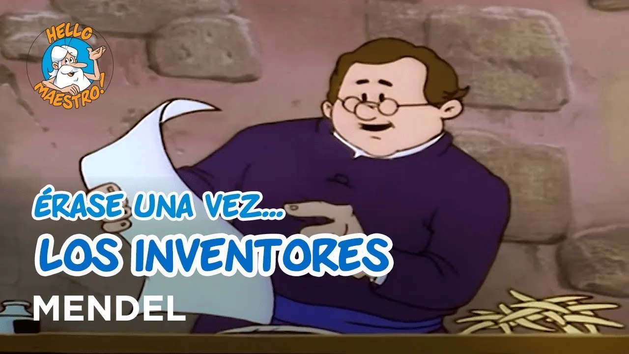 Erase Una Vez... Los inventores - Mendel y los guisantes