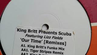 King Britt Presents Scuba Featuring Lizz Fields ‎– Our Time (Tiger Stripes Remix)(2005)