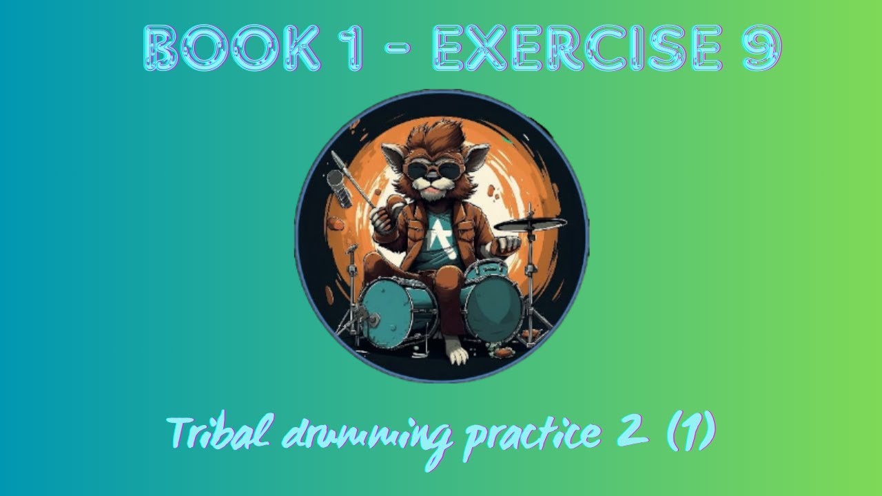 17. TRIBAL DRUMMING PRACTICE 2 1