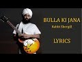 Bulla Ki Jaana Main Kaun Rabbi Shergill Lyrics PUNJABI ROM ENG