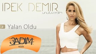 İpek Demir - Yalan Oldu (Official Lyric Video)
