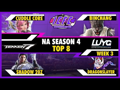 ICFC NA Season 4 Week 3 Top 8: Cuddle Core, Binchang, Shadow 20z, Dragonslayer【Tekken 7 4.22】