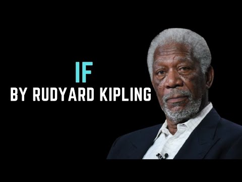 If Morgan Freeman read If by Rudyard Kipling