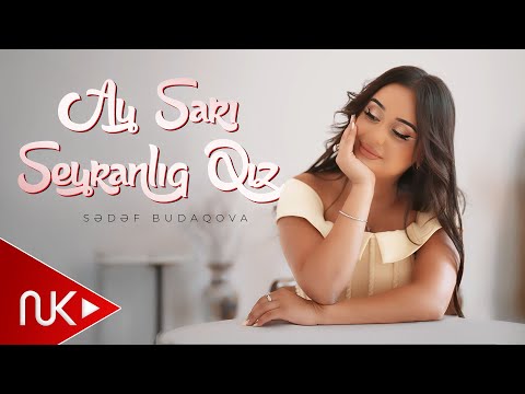 Sedef Budaqova - Ay Sari Seyranlı Qiz 2025 (Yeni Klip)