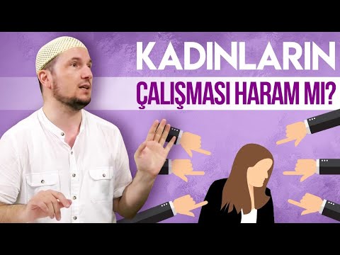 Kadınların çalışması haram mı? / Kerem Önder