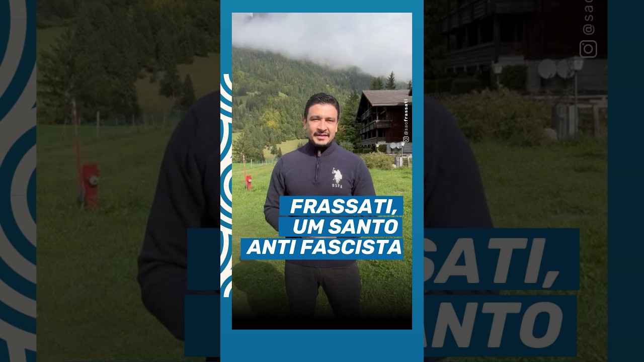 Frassati, um Santo Anti Facista