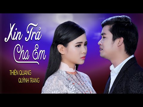Thể hiện bởi Thiên Quang ft Quỳnh Trang