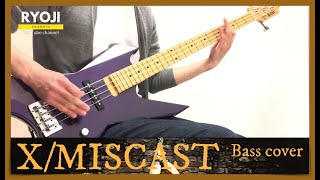 X(X JAPAN)- Miscast ベース弾いてみた Bass cover
