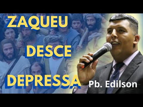 Zaqueu o publicano desce depressa