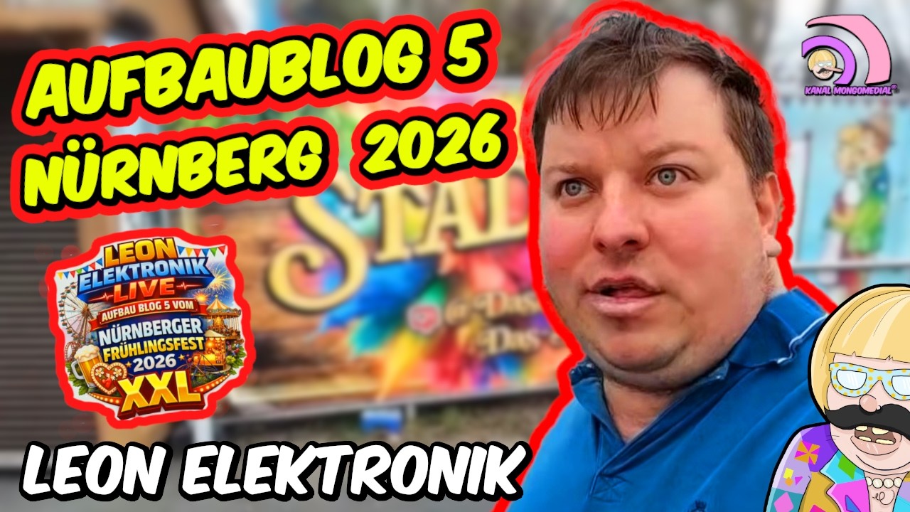 Leon Elektronik: NÜRNBERG AUFBAUBLOG 5 🎡 Bald kann das Saufen beginnen! |Kanal Mongomedial