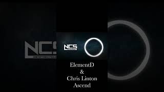 ElementD & Chris Linton - Ascend#shorts #ncs