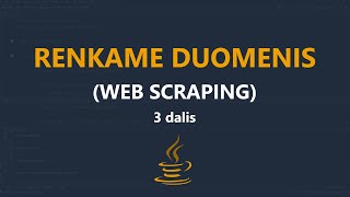 Renkame duomenis (web scraping) naudojant Jsoup biblioteką - 3 dalis