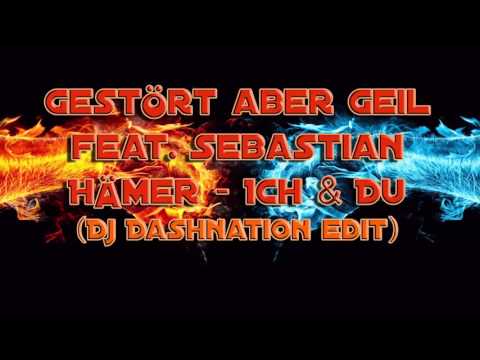 Gestört aber Geil feat. Sebastian Hämer - Ich & Du | Download in description