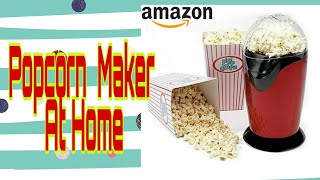 Amazon  Hot Air Oil free Popcorn maker  At Home ||  Electric  Popcorn Machine