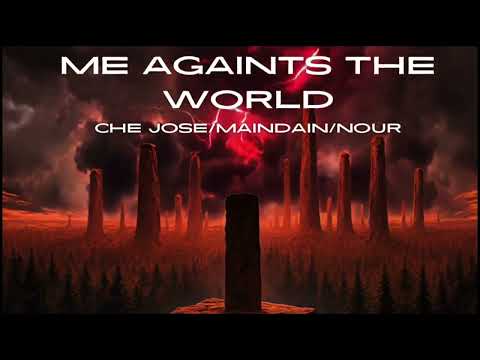 Me Against The World - Che Jose, Maindain, Nour - The battle begins [Melodic Techno]