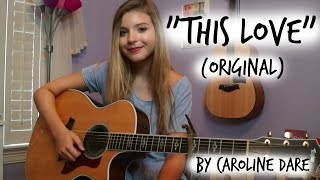 This Love (Original) -Caroline Dare