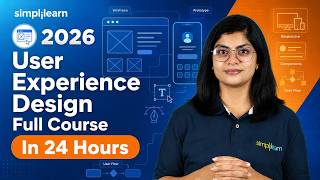 User Experience Design Full Course 2026 [FREE] | UI UX Tutorial | UI UX Design Course | Simplilearn