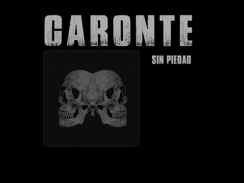 CARONTE "Sin Piedad"