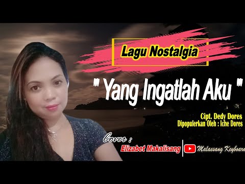 Yang Ingatlah Aku | Iche Dores | Cover. Elizabet Makalisang