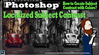Local Subject Contrast in Photoshop (How to control local/global contrast with color)