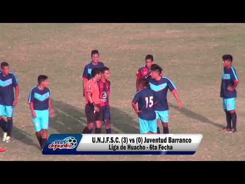 U.N.J.F.S.C. (3) vs (0) JUVENTUD BARRANCO - FÚTBOL HUACHANO - 6TA FECHA/2018.